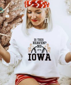 Men’s Is this heaven no it’s Iowa T shirt
