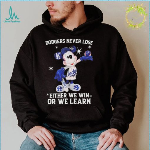 Mickey Mouse Los Angeles Dodgers Never Lose Either We Win Or We Learn Shirt