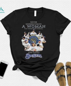 Milwaukee Brewers Never Underestimate A Who Man Who Understands Baseball And Loves Brewers Signatures Shirt