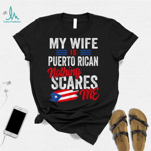 My Wife Is Puerto Rican Puerto Rico Heritage Flag Souvenir T Shirt