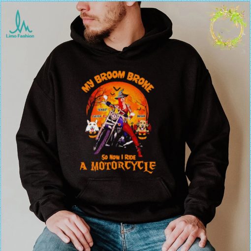 My broom broke so now I ride a motorcycle Custom Personalized Witch Biker shirt