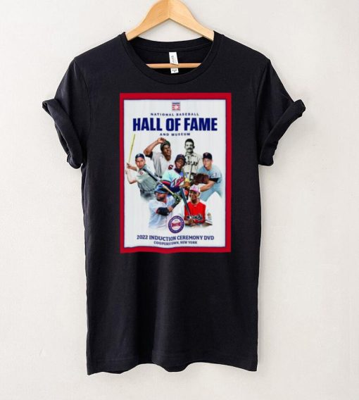 National Baseball Hall Of Fame And Museum 2022 Induction Ceremony DVD Shirt