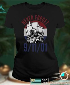 Never For Get 91101 Firefighter Shirt