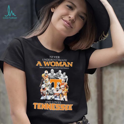 Never Underestimate A Who Man Who Understands Football And Love Tennessee 2022 Signatures Shirt