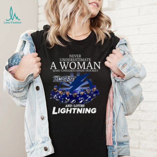 Never Underestimate A Woman Who Understand Hockey and Love Tampa Bay Lightning signatures shirt