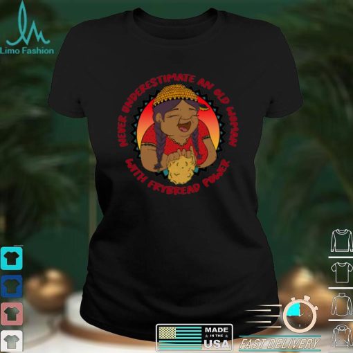 Never Underestimate An Old Woman With Frybread Power Grandma Feminist shirt