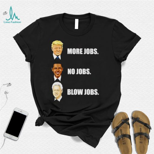 Nick Nittoli More Jobs No Jobs shirt