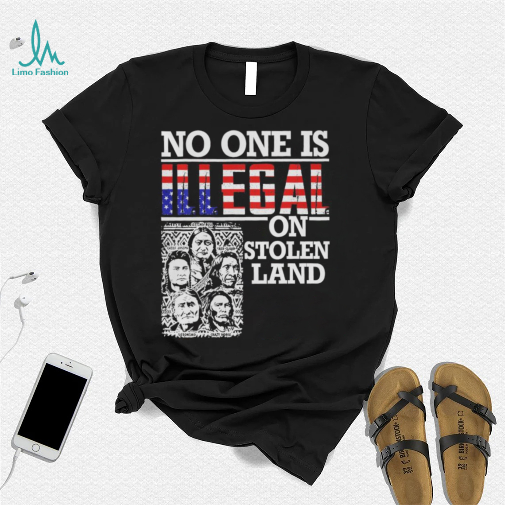 No One Is Illegal On stolen Land America flag 2022 shirt