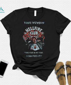 Official Eddie Munson Hellfire Club this year is my year I can feel it shirt