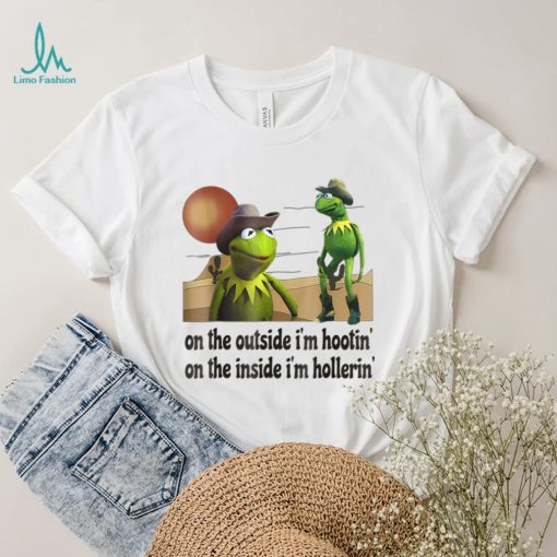 On the Outside I’m Hootin on the Inside I’m Hollerin Funny T Shirt