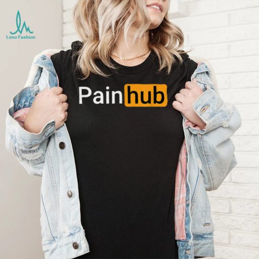 Painhub Pain hub Painhub T Shirt