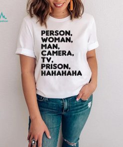 Person, Woman, Man, Camera, TV, Prison, Hahaha Funny Humor T Shirt