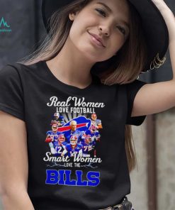 Real women love football Smart women love the Bill signatures shirt