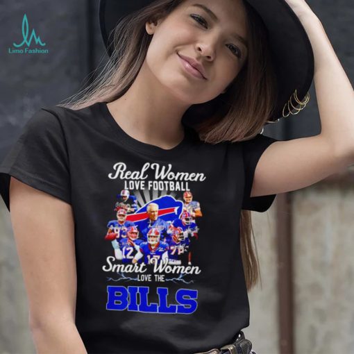 Real women love football Smart women love the Bill signatures shirt