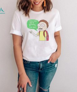 Rick and Morty you son of a bitch i’m in shirt