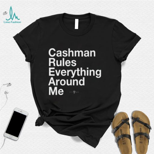 RotoWear Cashman Rules Everything Around Me Shirt