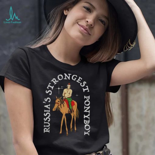Russia’s Strong Ponyboy shirt