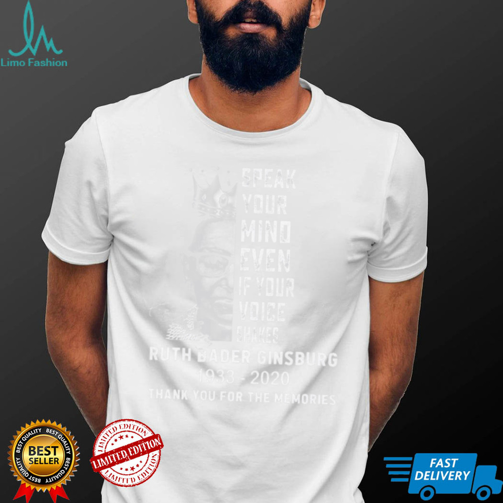 Ruth Bader Ginsburg Speak Your Mind Even If Your Voice Shakes Thank You For The Memories Signature shirt Ruth Bader Ginsburg Speak Your Mind Even If Your Voice Shakes Thank You For The Memories Signature shirt