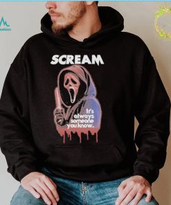 Scream It’s Always Someone You Know T Shirt