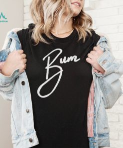 Script bum shirt, hoodie, sweater, long sleeve and tank top Script bum shirt