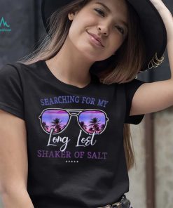 Searching For My Long Lost Shaker Of Salt Funny Shaker T Shirt (1)