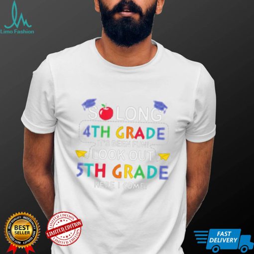 So Long 4th Look Out 5th Fifth Grade Back School Graduation T Shirt