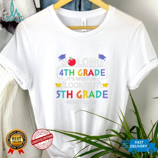 So Long 4th Look Out 5th Fifth Grade Back School Graduation T Shirt