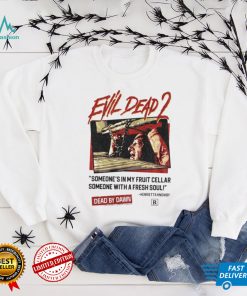 Someones In My Fruit Cellar Evil Dead 80s 90s Horror shirt