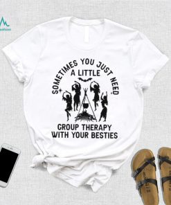 Sometimes You just need a little group therapy with your besties Halloween shirt