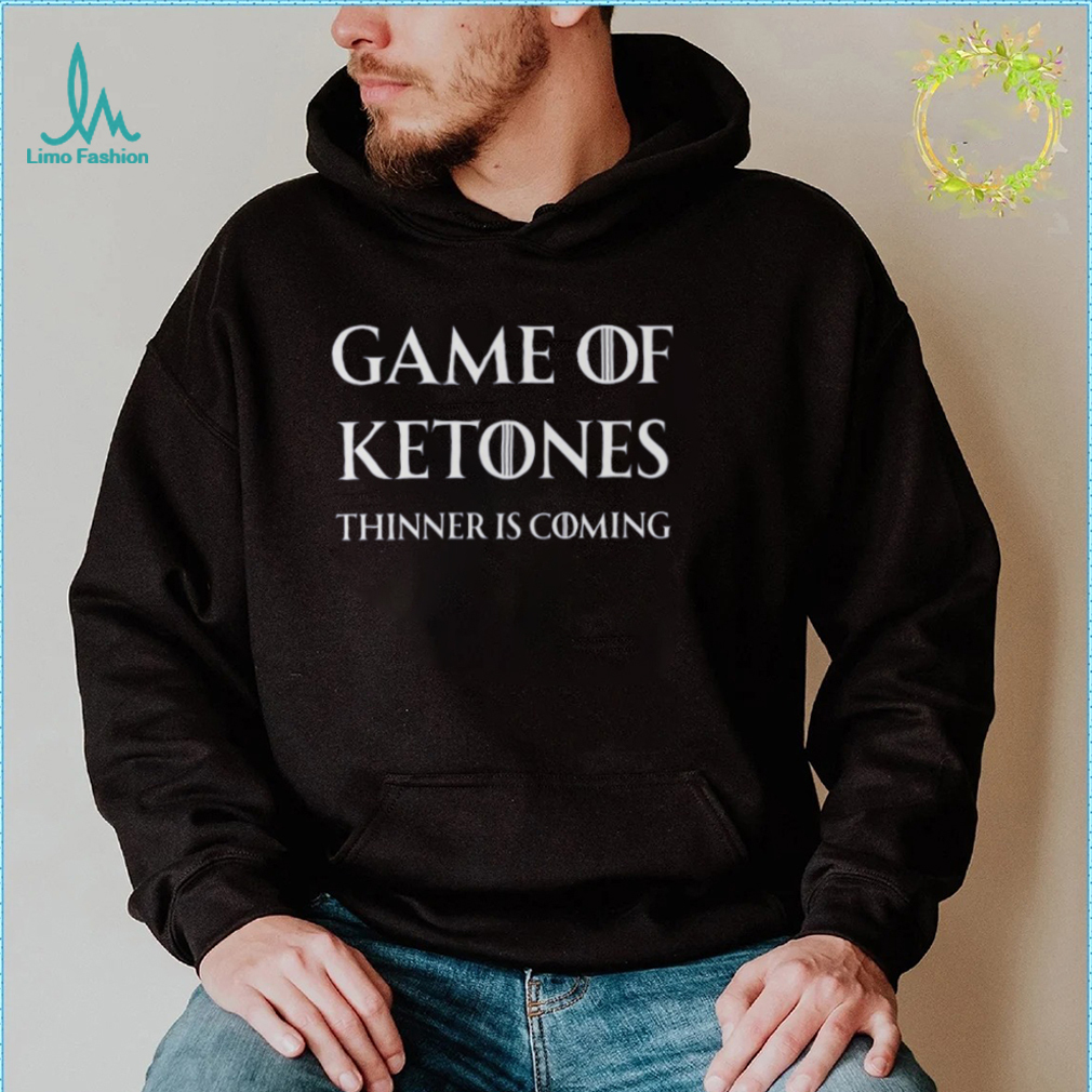 Steve Serious Keto Game Of Ketones Thinner Is Coming Shirts Steve Serious Keto Game Of Ketones Thinner Is Coming Shirts