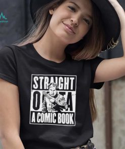 Straight Outta a Comic Book shirt