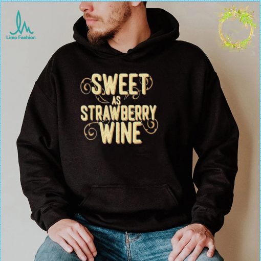Sweet as strawberry wine ladies designer country shirt