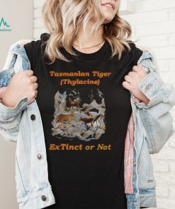 Tasmanian Tiger Thylacine Extinct Or Not shirt