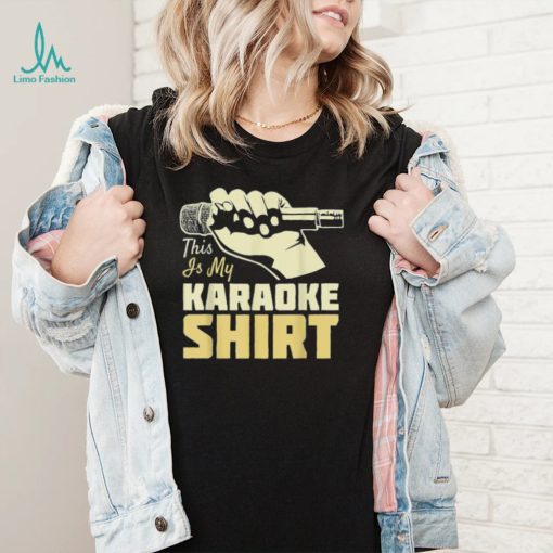 This Is My Karaoke Shirt T Shirt