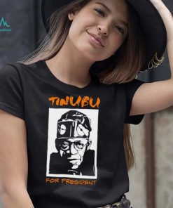 Tinubu for President shirt