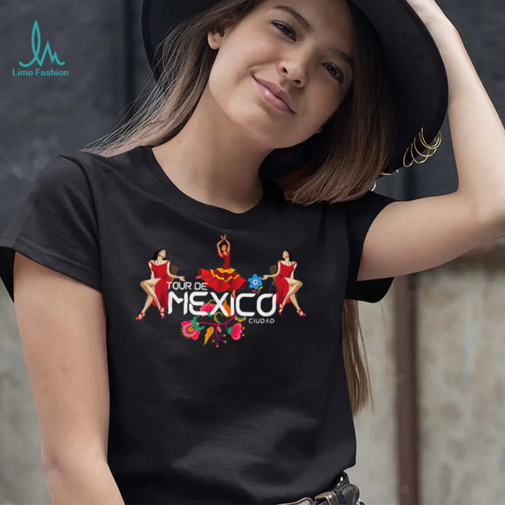 Tour De Mexico Ciudad City Fan Travel Trip Ciudad de Mexico T Shirt