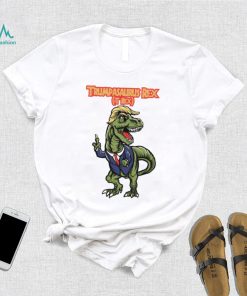 Trumpasaurus Rex T Rex shirt