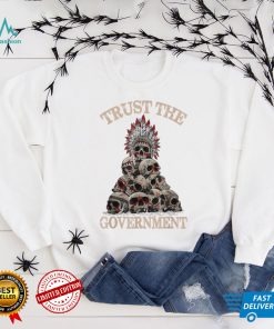 Trust The Government Skull Native American Vintage T Shirt