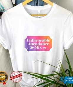 Unfavorable Attendance Mix T Shirt