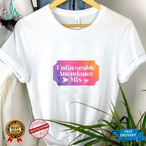 Unfavorable Attendance Mix T Shirt