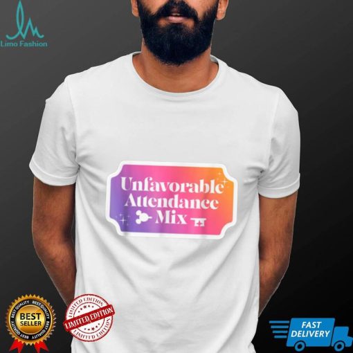 Unfavorable Attendance Mix T Shirt