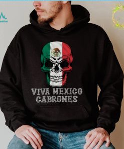 VIva México Cabrones   Día de la Independencia de México T Shirt