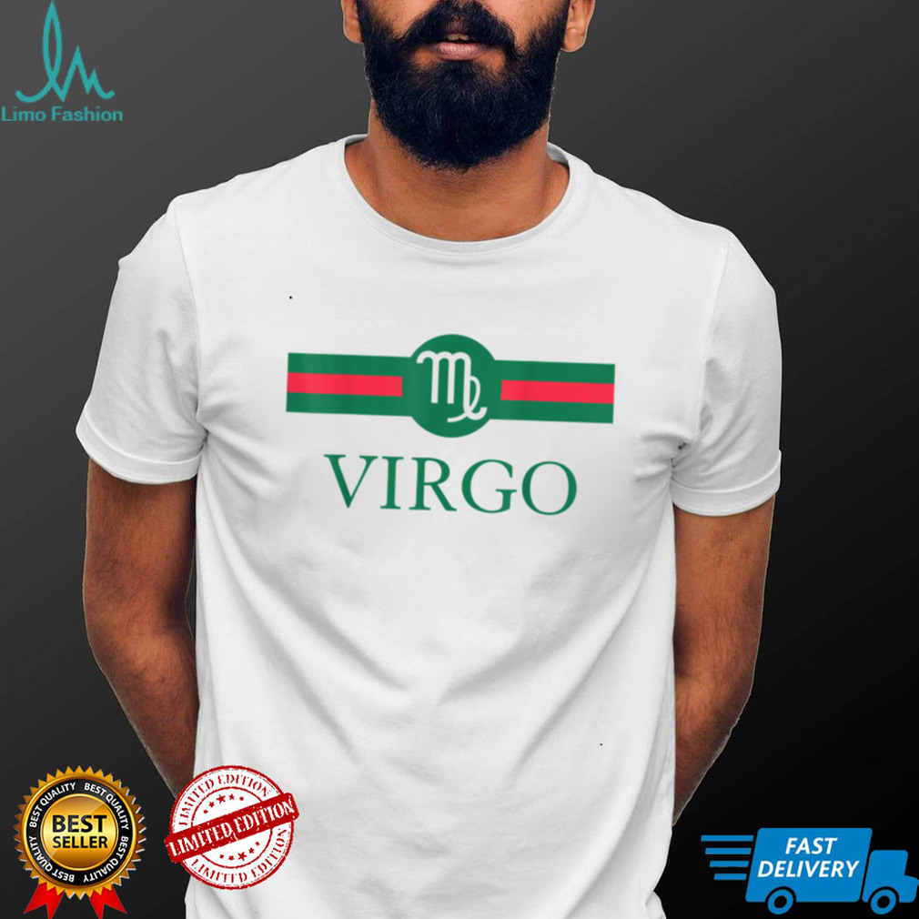 Virgo Zodiac Sign Birthday Funny T Shirt Virgo Zodiac Sign Birthday Funny T Shirt