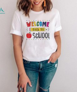 Welcome back to school first day of school teachers student shirt