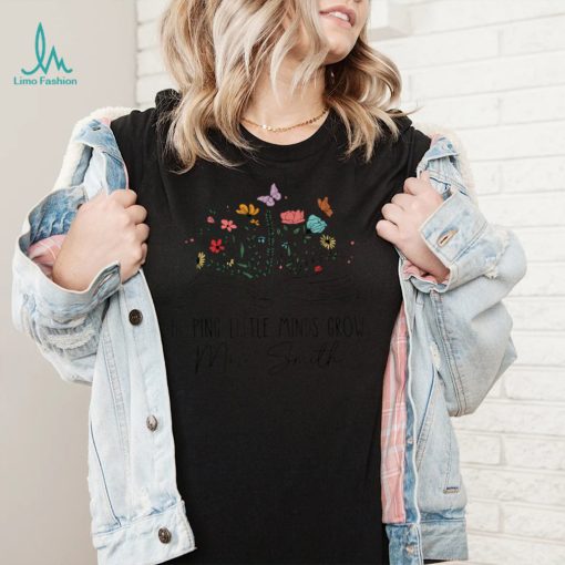 Wildflowers Teacher Back To School Helping Little Minds Grow T Shirt