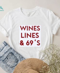 Wines Lines & 69’s Shirt