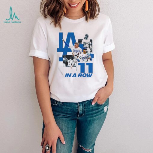 los angeles dodgers 11 in the row shirt Shirt