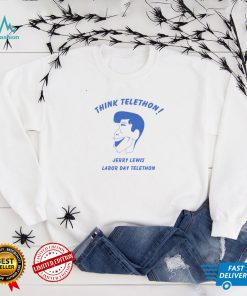 think telethon jerry lewis labor day telethon shirt shirt