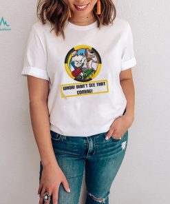 whoa didnt see that coming shirt Shirt