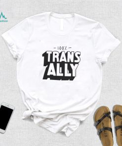 100% Trans All T shirt